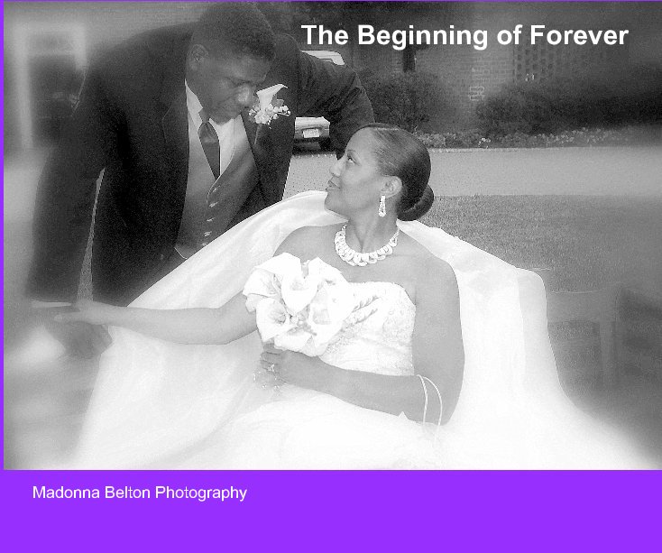 The Beginning of Forever nach Madonna Belton Photography anzeigen