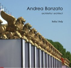 Andrea Banzato architetto/ architect book cover