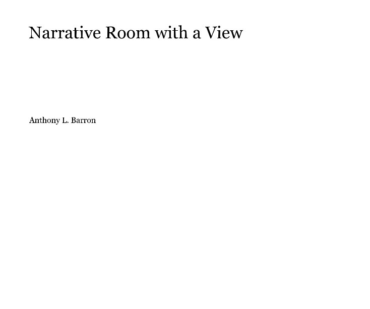 Ver Narrative Room with a View por Anthony L. Barron