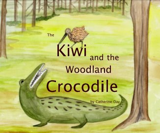 The Kiwi and the Woodland Crocodile book cover