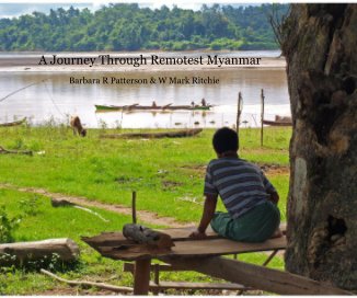 A Journey Through Remotest Myanmar book cover