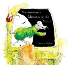 Maximouse's Mission to the Moon book cover