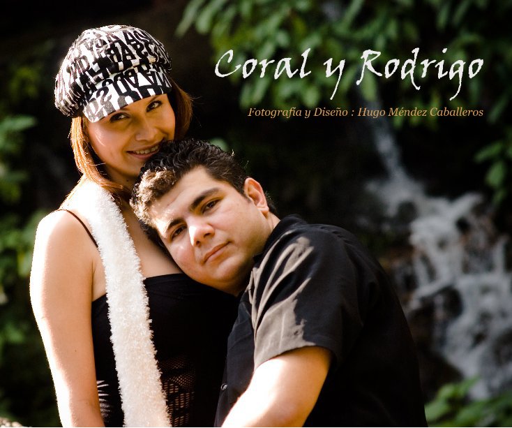 Ver Coral y Rodrigo por Fotografía y Diseño : Hugo Méndez Caballeros