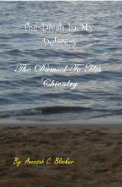 The Divah In My Delivery The Damsel To His Chivalry book cover