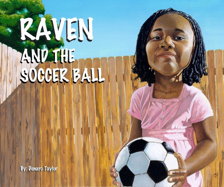 View Raven and the Soccer Ball by Denaro Taylor