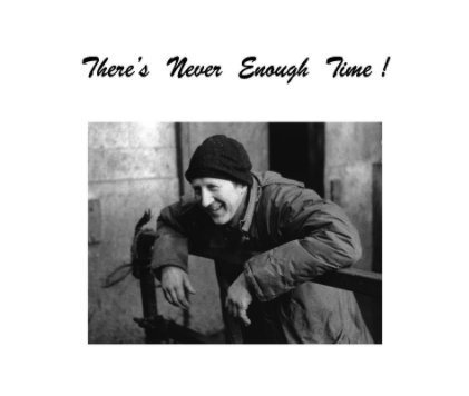 There's Never Enough Time book cover