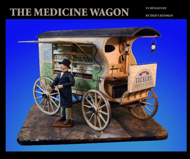 View The Medicine Wagon by Fred Crissman