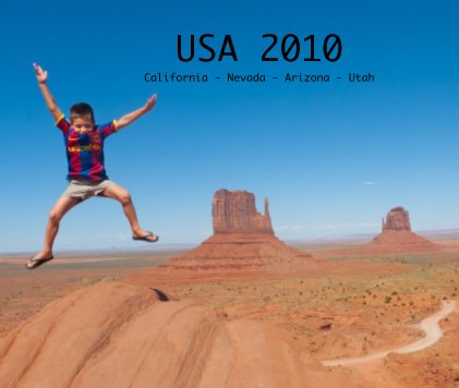 USA 2010 California - Nevada - Arizona - Utah book cover
