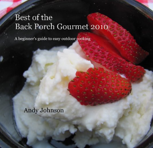 Ver Best of the Back Porch Gourmet 2010 por Andy Johnson