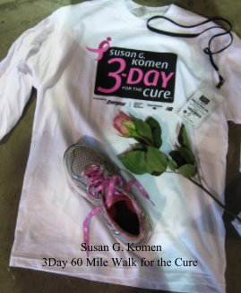 Susan G. Komen 3Day 60 Mile Walk for the Cure book cover