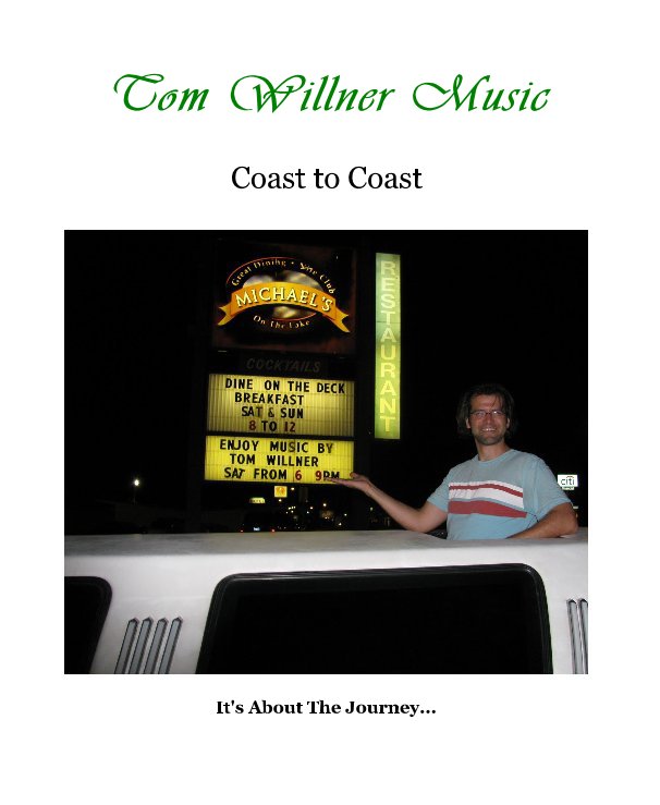 View Tom Willner Music by It's About The Journey...