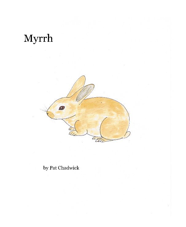 View Myrrh by Pat Chadwick