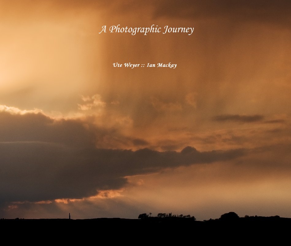 View A Photographic Journey by Ute Weyer & Ian Mackay