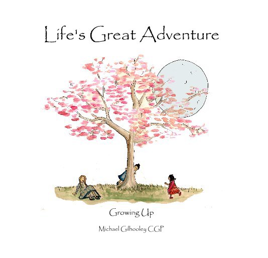 View Life's Great Adventure by Michael Gilhooley CGP