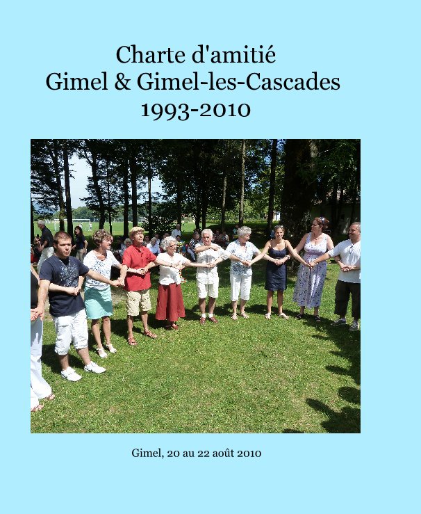 View Charte d'amitié Gimel & Gimel-les-Cascades 1993-2010 by Eric Marchese