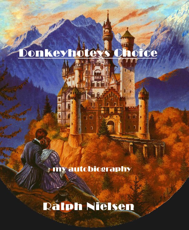 View Donkeyhoteys Choice by Ralph Nielsen