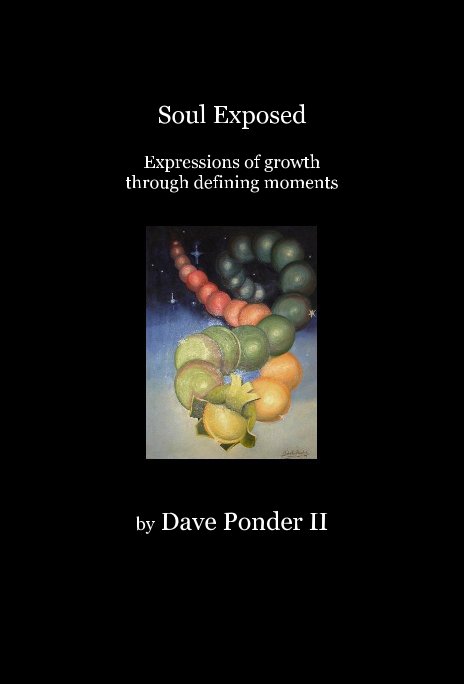 View Soul Exposed by Dave Ponder II