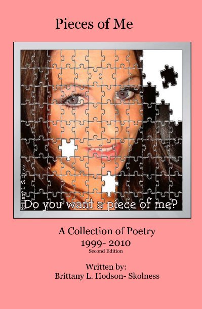 Visualizza Pieces of Me di Written by: Brittany L. Hodson- Skolness