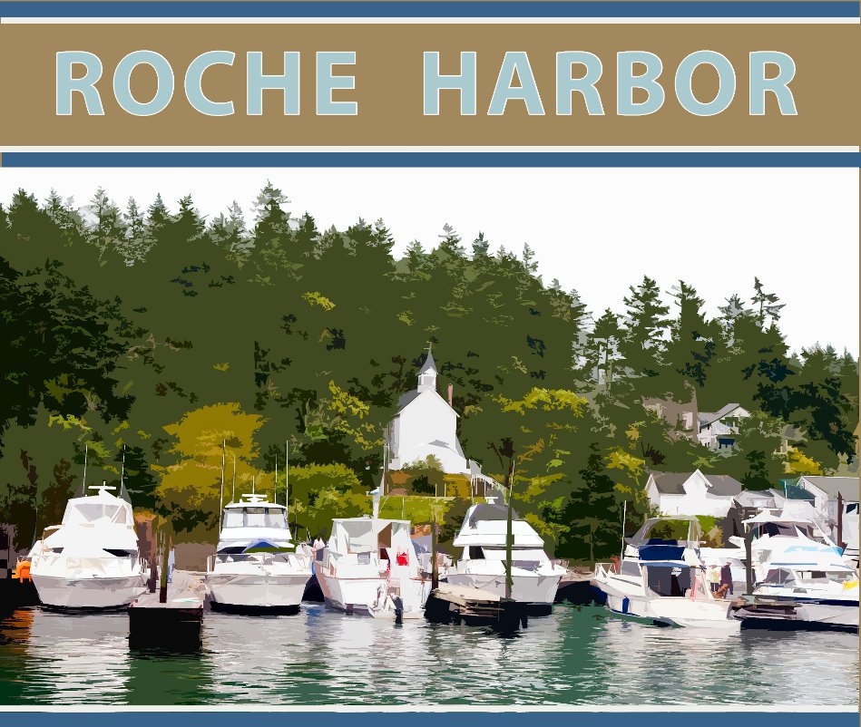 View Roche Harbor by Michael A. Brown