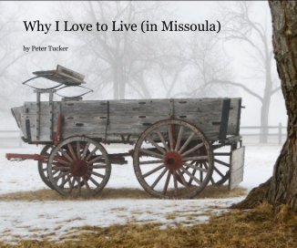 Why I Love to Live (in Missoula) book cover