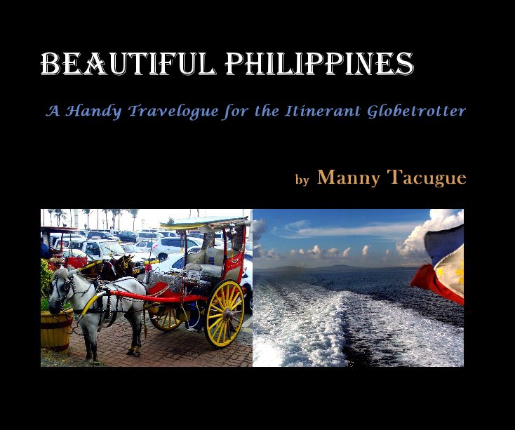 Ver Beautiful Philippines por Manny Tacugue