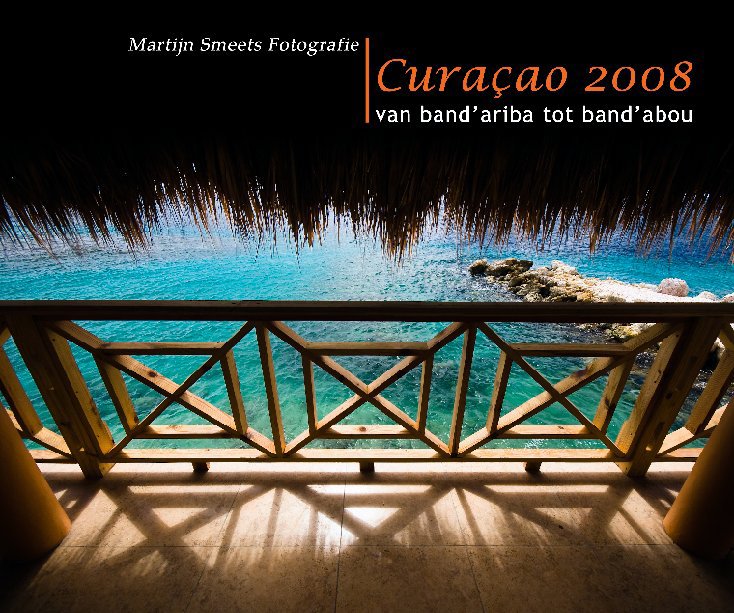 Ver Curaçao 2008 (Dutch version) por Martijn Smeets