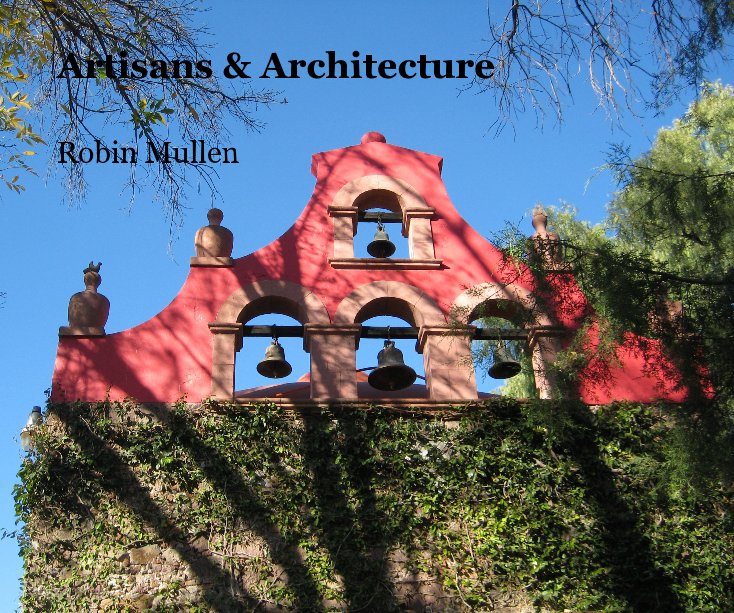 Ver Artisans & Architecture por Robin Mullen