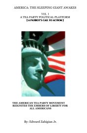 AMERICA: THE SLEEPING GIANT AWAKES VOL I A TEA PARTY POLITICAL PLATFORM [ A PATRIOT'S CALL TO ACTION ] book cover