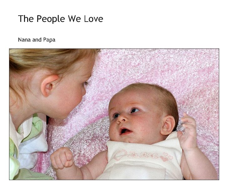 Ver The People We Love por Nana and Papa