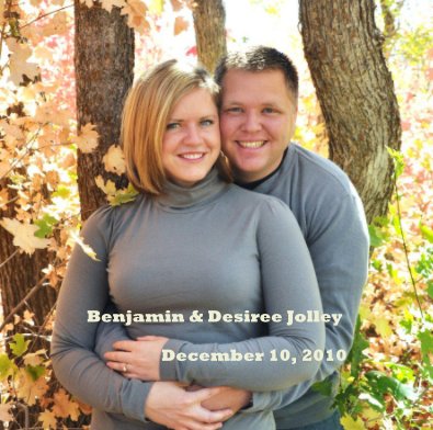 Benjamin & Desiree Jolley December 10, 2010 book cover