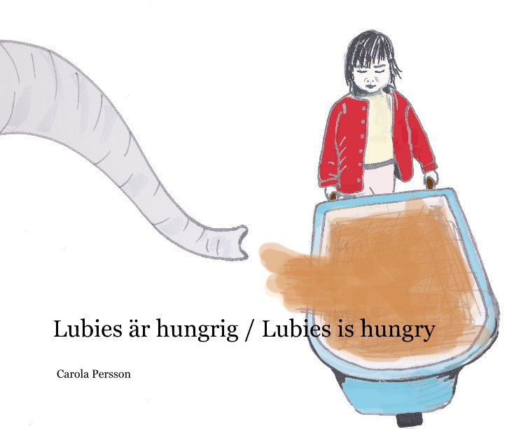 View Lubies är hungrig / Lubies is hungry by Carola Persson