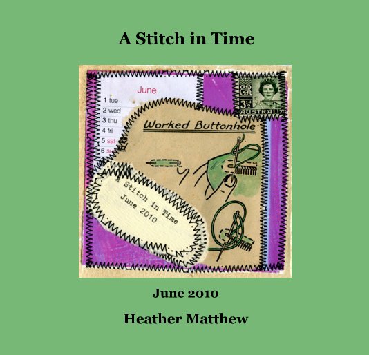 View A Stitch in Time ~ June by Heather Matthew