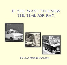 If you want to know the time ask Ray. book cover