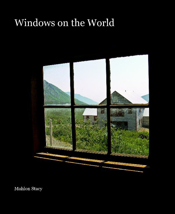 Ver Windows on the World por Mahlon Stacy