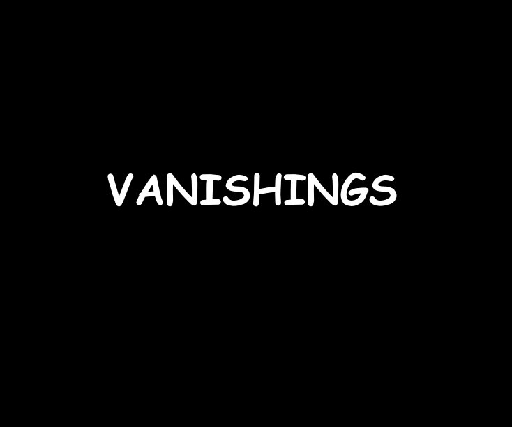 View VANISHINGS by RonDubren