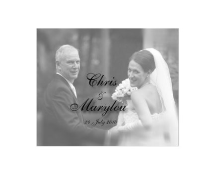 Our Wedding Day Chris and Marylou 24 July 2010 book cover