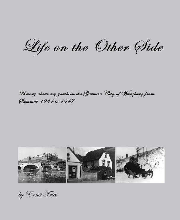 View Life on the Other Side by Ernst Fries
