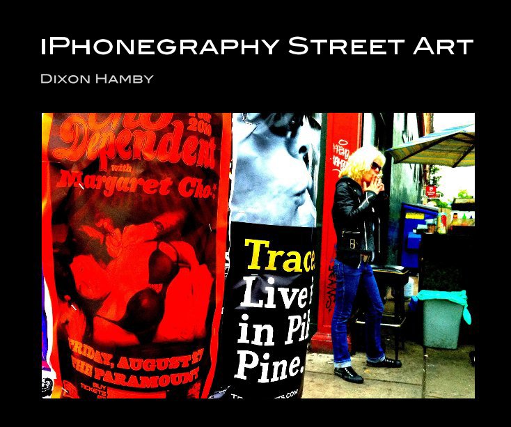 Visualizza iPhonegraphy Street Art di Dixon Hamby