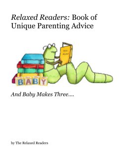 Relaxed Readers: Book of Unique Parenting Advice book cover