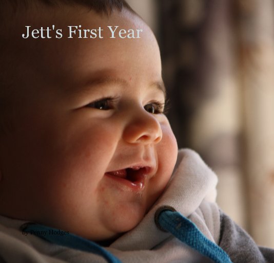 View Jett's First Year by Penny Hodges