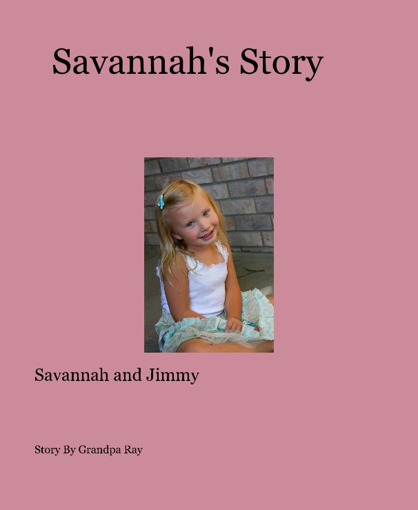 Ver Savannah's Story por Story By Grandpa Ray
