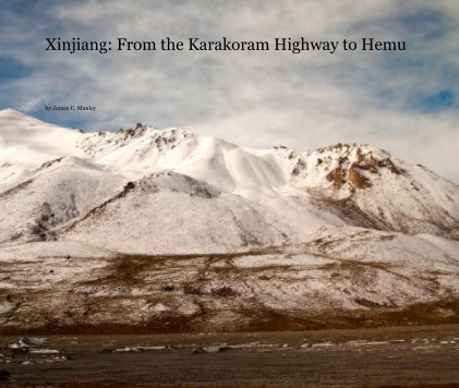 Xinjiang: From the Karakoram Highway to Hemu book cover
