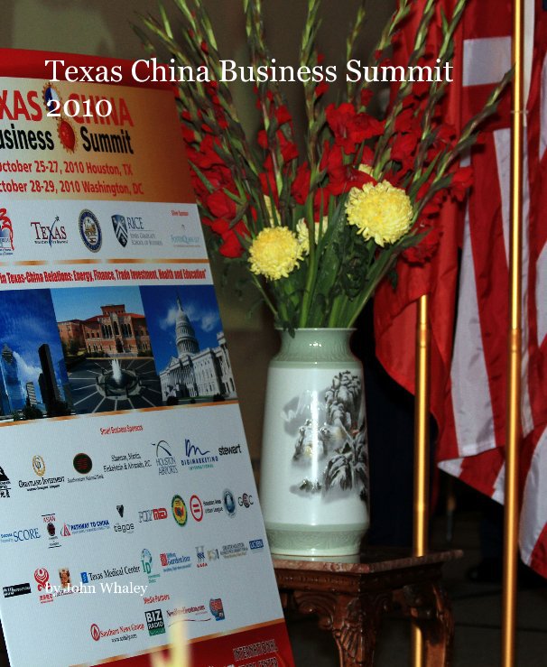 View Texas China Business Summit 2010 by John Whaley