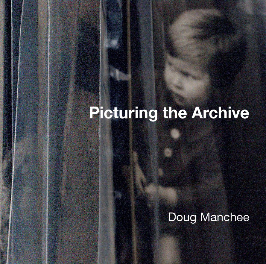 View Picturing the Archive/Version 3 by Doug Manchee