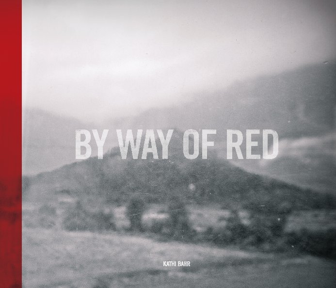 View By Way of Red by Kathi Bahr