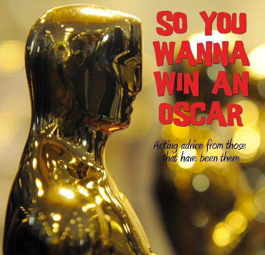 View So You Wanna Win an Oscar by Cindy Alexander