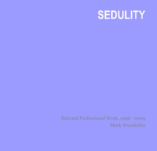 View SEDULITY by Mark Wunderlin