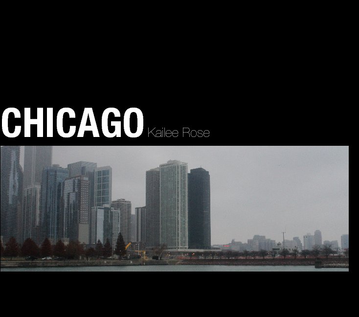 Ver Chicago por Kailee Rose