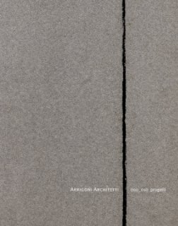 Arrigoni Architetti 000_010 progetti book cover