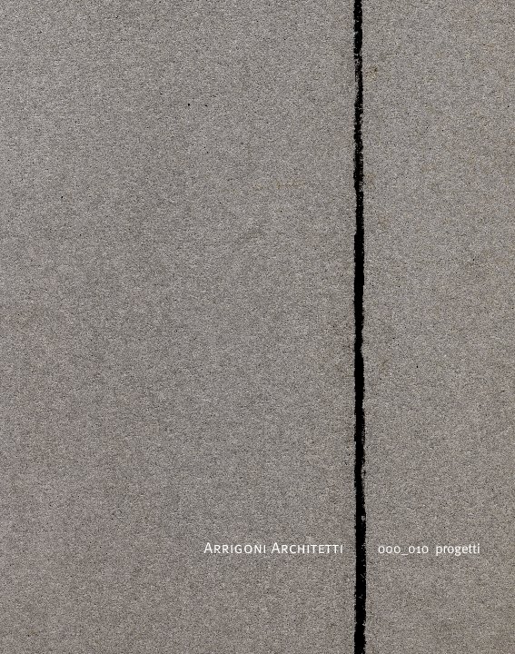 Ver Arrigoni Architetti 000_010 progetti por Fabrizio Arrigoni
